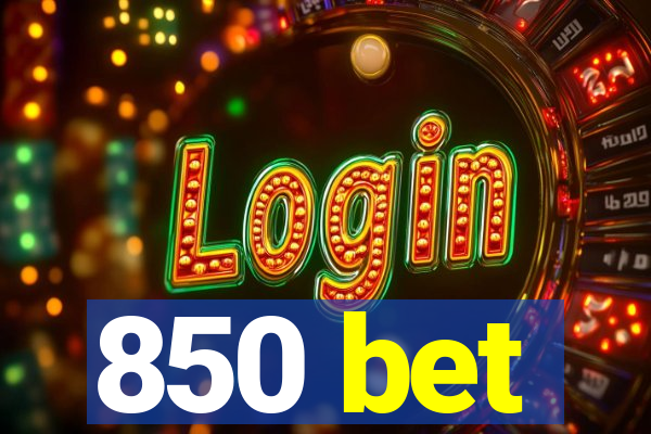 850 bet